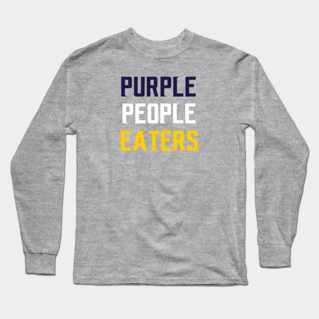 Purple People Eaters Long Sleeve T-Shirt by The Pixel League